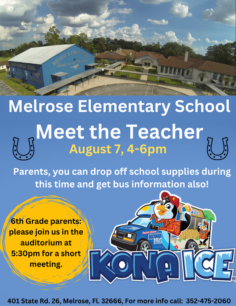 Picture of Melrose Elementary School.  Announcement for Meet the Teacher August 7, from 4-6pm.  Parents can drop off school supplies and get bus information that night.  6th grade parents please join us for a short meeting in the auditorium at 5:30.  Kona Ice picture with a penguin and the kona ice truck.  