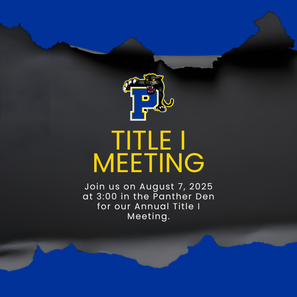 Join us on August 7, 2025 at 3:00 in the Panther Den for our Annual Title I Meeting.