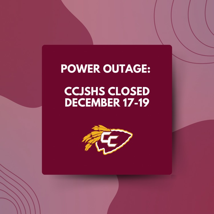 power outage ccjshs closed December 17-19