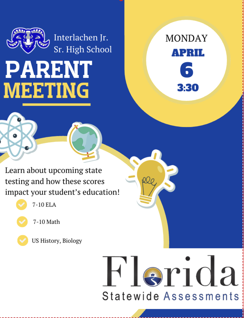 Parent Meeting Monday, April 6 at 3:30 PM about upcoming state testing for grades 7-10.  