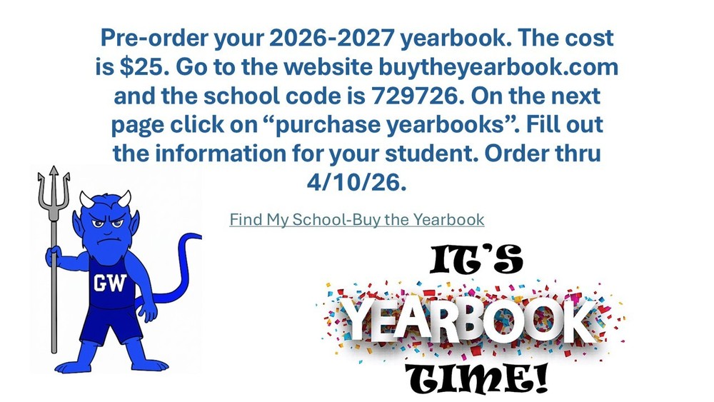 Pre-order your 26-27 yearbook. The cost is $25. Go to the website buytheyearbook.com and the school code is 729726. On the next page click on “purchase yearbooks”. Fill out the information for your student. Order thru 4/10/26.