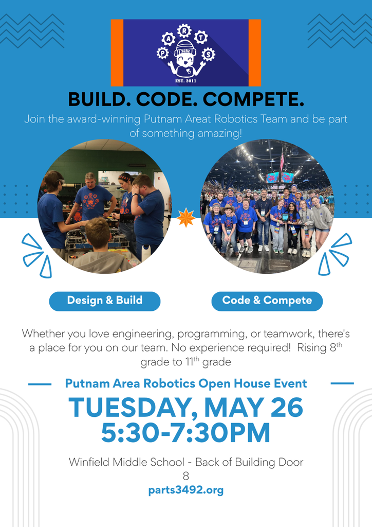 🤖 BUILD. CODE. COMPETE. 🚀 We are the Putnam Area Robotics Team, and we’re inviting YOU to be part of something amazing! Whether you’re into engineering, programming, or just want to be part of a great team, there’s a place for you with us—no experience required! 🔧 Design & Build 💻 Code & Compete 👥 Open to rising 8th–11th grade students Come check us out at our Open House Event and see what robotics is all about: 📅 Tuesday, May 26 ⏰ 5:30–7:30 PM 📍 Winfield Middle School (Back of Building, Door 8) Meet the team, see our robots in action, and learn how you can get involved! 👉 Learn more: parts3492.org We can’t wait to meet you!