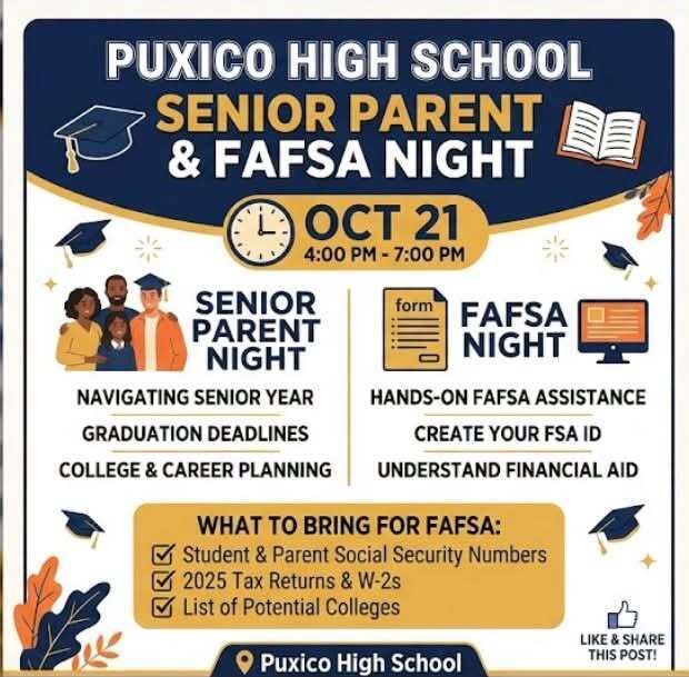 🎓 Seniors & Senior Parents — Mark Your Calendars! 🎓 Navigating senior year and preparing for life after graduation can feel overwhelming, but you don't have to do it alone! Join us for Senior Parent Night & FAFSA Night at Puxico High School. 📍 Where: Puxico High School 📅 When: Wednesday, October 21 ⏰ Time: 4:00 PM – 7:00 PM What to expect: FAFSA Assistance: Get hands-on help setting up your FSA ID and starting/completing the FAFSA application. Senior Year Timeline: Essential info on graduation requirements, upcoming deadlines, and senior events. College & Career Planning: Resources for college admissions, trade schools, military pathways, and local scholarships. 💡 What to bring for FAFSA help: Social Security Numbers (student & parents) 2025 Tax Returns & W-2 forms FSA ID log-in details (if you've already created one) Whether your student is heading to a four-year university, technical school, entering the workforce, or still deciding, this event is designed to give you clarity and confidence. We hope to see you there!