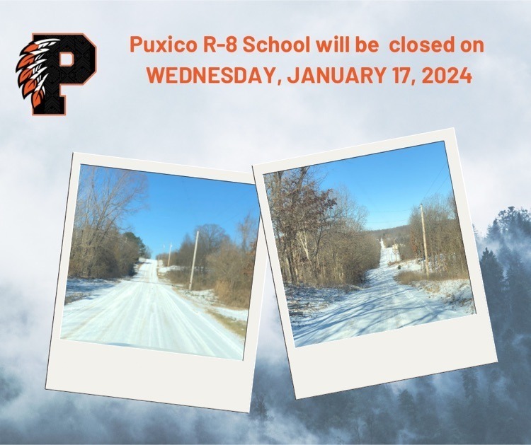 Puxico R8 School will not be in session on Wednesday, January 17, 2024