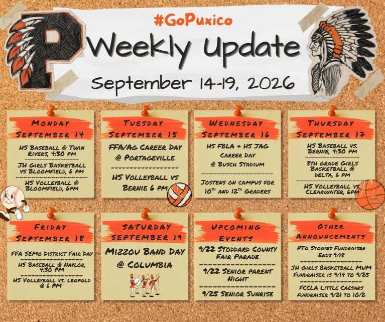 📅 September 14–19, 2026 #GoPuxico Here’s what’s happening around Puxico this week! 👇 ⚾🏀🏐 MONDAY, SEPTEMBER 14 • HS Baseball @ Twin Rivers — 4:30 PM • JH Girls Basketball vs. Bloomfield — 6:00 PM • HS Volleyball @ Bloomfield — 6:00 PM 📚🏐 TUESDAY, SEPTEMBER 15 • FFA/Ag Career Day @ Portageville • HS Volleyball vs. Bernie — 6:00 PM 🎓 WEDNESDAY, SEPTEMBER 16 • HS FBLA + HS JAG Career Day @ Busch Stadium • Jostens on campus for 10th & 12th Grade ⚾🏀🏐 THURSDAY, SEPTEMBER 17 • HS Baseball vs. Bernie — 4:30 PM • 8th Grade Girls Basketball @ Delta — 6:00 PM • HS Volleyball vs. Clearwater — 6:00 PM 🏫⚾🏐 FRIDAY, SEPTEMBER 18 • FFA SEMO District Fair Day • HS Baseball @ Naylor — 4:30 PM • HS Volleyball @ Leopold — 6:00 PM 🎺 SATURDAY, SEPTEMBER 19 • Mizzou Band Day @ Columbia 📢 UPCOMING EVENTS • Sept. 22: Stoddard County Fair Parade • Sept. 22: Senior Parent Night • Sept. 25: SEMO Sunrise 📌 OTHER ANNOUNCEMENTS • PTO Stonies Fundraiser ends Sept. 18 • JH Girls Basketball Mum Fundraiser — Sept. 14–25 • FCCLA T-Shirt Fundraiser — Sept. 1–Oct. 2 Come out and support our students this week! 🧡🖤 GO INDIANS! 🏹 #GoPuxico #PuxicoPride #GoIndians