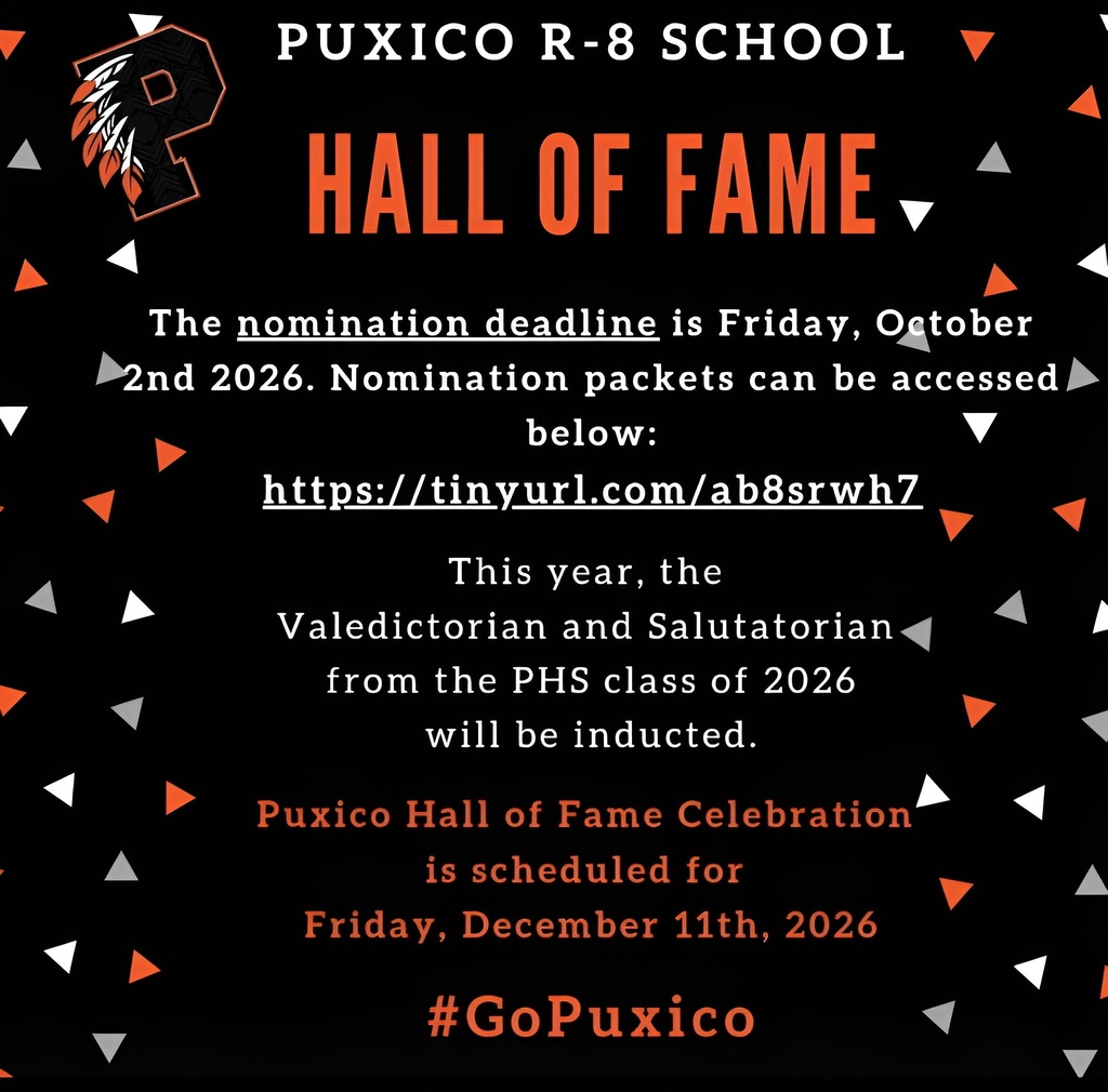 PUXICO R-8 SCHOOL HALL OF FAME The nomination deadline is Friday, October 2nd, 2026. Nomination packets can be accessed below: https://tinyurl.com/ab8srwh7 This year, the Valedictorian and Salutatorian from the PHS class of 2026 will be inducted. Puxico Hall of Fame Celebration is scheduled for Friday, December 11, 2026. #GoPuxico