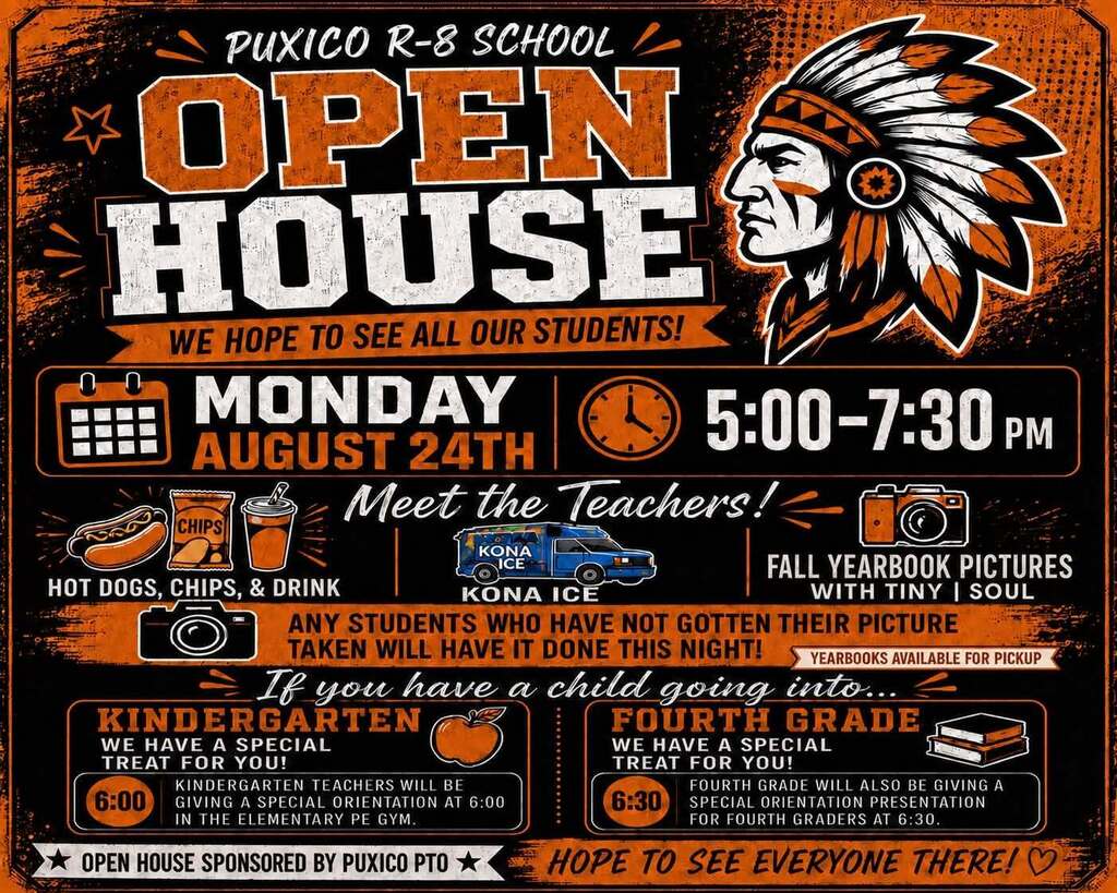 IT IS ALMOST TIME… BACK 2 SCHOOL! 🏫🍎 Join us for the Puxico R-8 School Back 2 School Picnic & Open House for students and families in Pre-K through 12th grade! 📅 Monday, August 24 ⏰ 5:00–7:30 p.m. 📸 First Stop - students who have not had their fall yearbook picture taken should plan to have it completed that evening. Tiny|Soul will be set up in the ARG Lobby. 🌭 Let us do the cooking! Thanks to Puxico PTO, you can enjoy free hot dogs, chips, and a drink while visiting with your child’s teachers and preparing for a great school year. Kona Ice will also be available for purchase! While you are here, families can: • Meet teachers and tour the buildings • Communicate student arrival and departure plans • Check in with the Transportation Department • Visit with our school food service program • Turn in immunization records • Drop off school supplies • Drop off locker supplies for high school students • Pick up yearbooks in the cafeteria • Take fall yearbook pictures with Tiny | Soul in the ARG Lobby Please plan to take school pictures before or after the meeting times. Important meeting times: 🧡 Kindergarten families will meet at 6:00 p.m. 🖤 Fourth-grade families will meet at 6:30 p.m. 🧡🖤All other students can pop in the classroom. Come enjoy a meal, meet our staff, take care of those last-minute school details, and help us kick off another wonderful year at Puxico R-8 School! A special thank-you to the Puxico PTO for sponsoring our Open House! 🧡🖤 We hope to see everyone there!