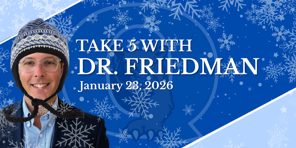 Take 5 with Dr. Friedman