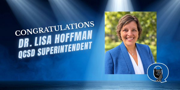Congratulations Dr. Lisa Hoffman QCSD Superintendent