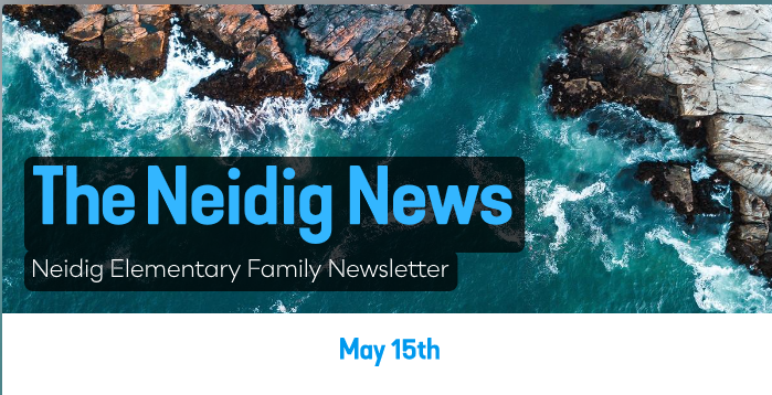 Neidig Newsletter May 15th