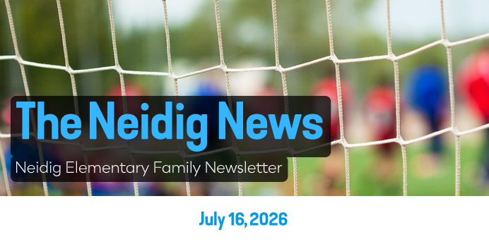 Neidig News - July 16, 2026