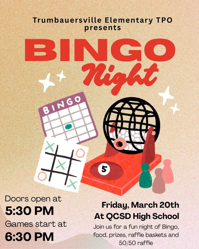 This Friday could be your lucky night! Join us at the Quakertown Community High School, located at 600 Park Avenue, for Trumbauersville Elementary's TPO BINGO NIGHT!  Doors open at 5:30pm, and games start at 6:30pm! Come out for a fun evening of Bingo, food, raffle baskets, 50/50 raffle, and more.