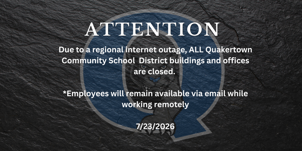 Attention QCSD Families!  Due to a regional internet outage, all QCSD buildings are closed for the remainder of today, Thursday, July 23, 2026.  If you need assistance, employees will be available via email while working remotely.  Thank you for your patience as we work through this unexpected disruption. 