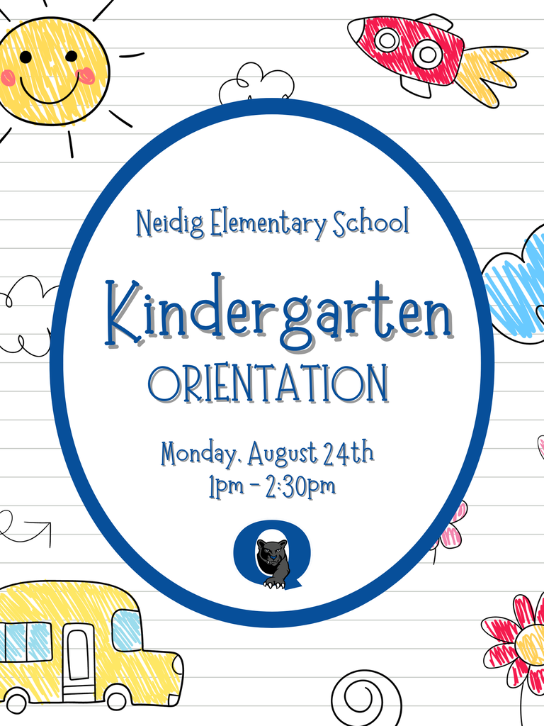 Mark Your Calendars, Neidig Panthers! 🐾 We’re excited to welcome you back to school with two special events next week! Kindergarten Orientation Monday, August 24 | 1:00–2:30 p.m. Our newest Panthers will have the opportunity to get familiar with their school, meet their teachers, and get ready for kindergarten! and Open House — Grades 1–5 Tuesday, August 25 Students and families are invited to visit classrooms, meet teachers, and prepare for the year ahead. We can’t wait to see you and kick off another great school year! 💙 The first day of school is Monday, August 31!