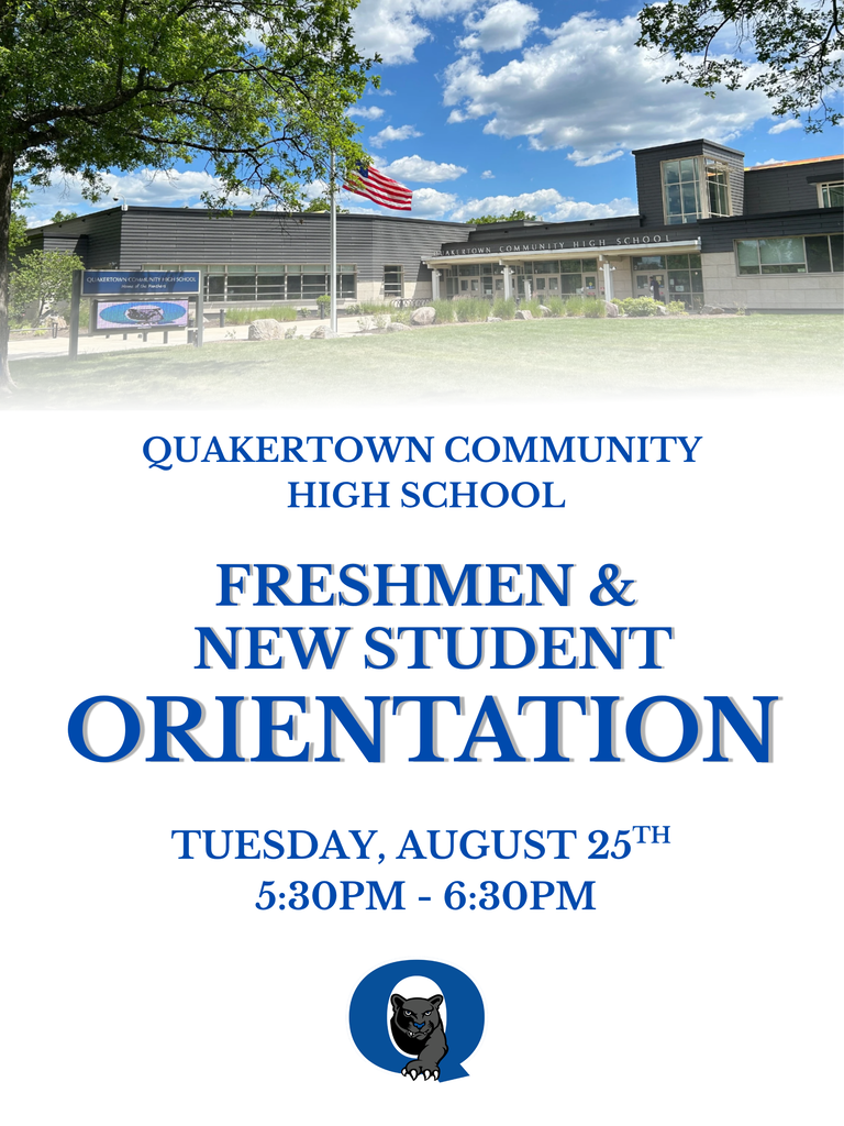 We hope you’re enjoying every last bit of summer! We’re getting ready to welcome our Panthers back for an exciting new school year. Mark your calendars and join us on Tuesday, August 25th, for our FRESHMEN & NEW STUDENT ORIENTATION, 5:30pm - 6:30pm at QCHS. If you are new to QCHS, this is a fantastic opportunity to get familiar with the school, learn expectations, and start the year off with confidence! We can’t wait to welcome our Panthers back!