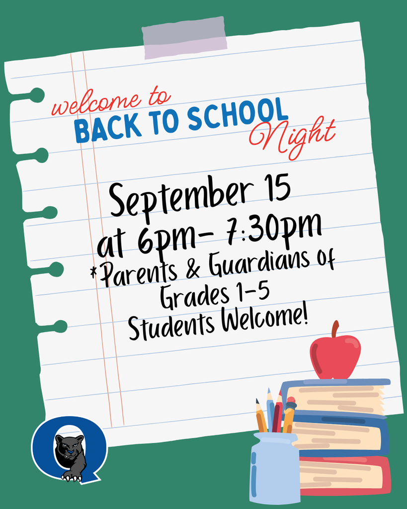 QE BACK-TO-SCHOOL NIGHT IS TOMORROW! We’re excited to welcome our Quakertown Elementary families for an evening to connect, learn, and get ready for a fantastic school year! What to expect: • Meet your child’s teacher • Visit the classroom • Learn about the year ahead • Get important information • Connect with QE staff Where: Quakertown Elementary School | Sixth Grade Center When: Tuesday, September 15 Time: 6:00–7:30 PM Who: Parents & Guardians of students in Grades 1–5 +Students are welcome to attend! We can’t wait to see our QE families tomorrow! Let’s kick off another amazing year of Panther Pride!