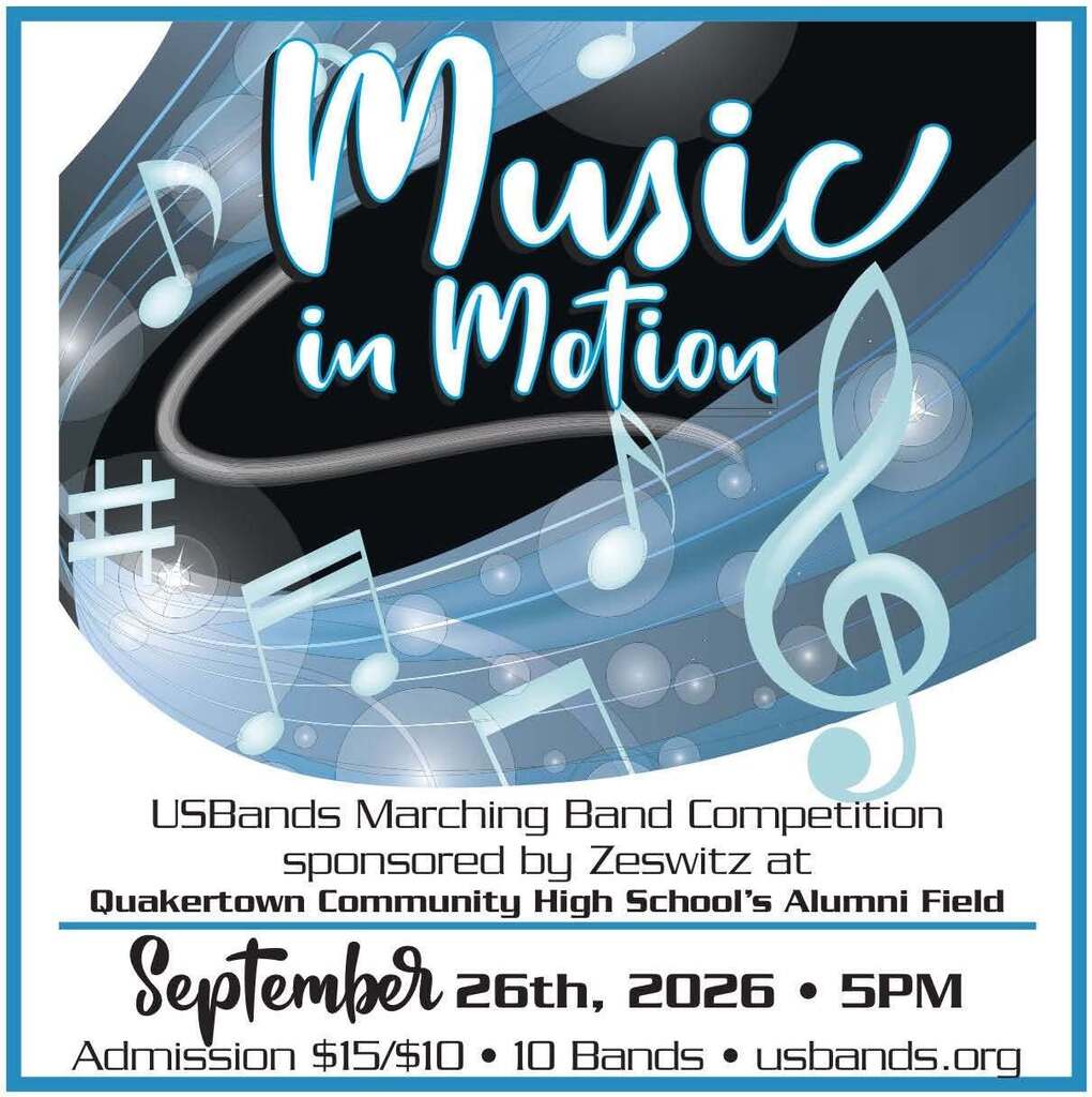 Mark your calendars and join us on Saturday, September 26th at Alumni Stadium to see the Quakertown Panther Marching Band perform in Music in Motion. Music in Motion is an annual USBands marching band competition showcasing bands from across the region. Admission: $15 for adults / $10 for students and seniors Time: Gates will open at 4:15PM, and the event will begin at 5PM Concessions will be available, as well as a 50/50 raffle, and more!