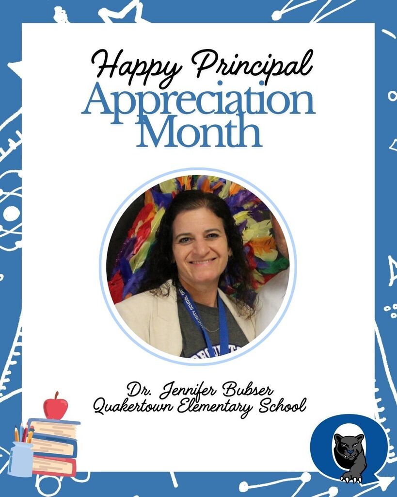 Happy Principal Appreciation Month Dr. Jennifer Bubser of Quakertown Elementary