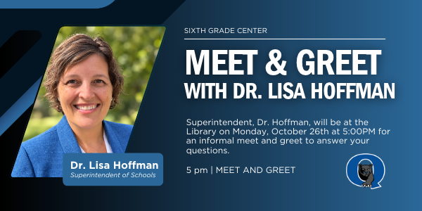 Meet Dr. Lisa Hoffman at QE / Sixth Grade Center! Join us on Monday, October 26, at 5:00 PM in the Library for a special Meet and Greet with Dr. Lisa Hoffman, QCSD Superintendent! As Dr. Hoffman visits schools throughout the district, we’re excited to welcome her to the Sixth Grade Center and give our school community an opportunity to meet her. We look forward to seeing you there!