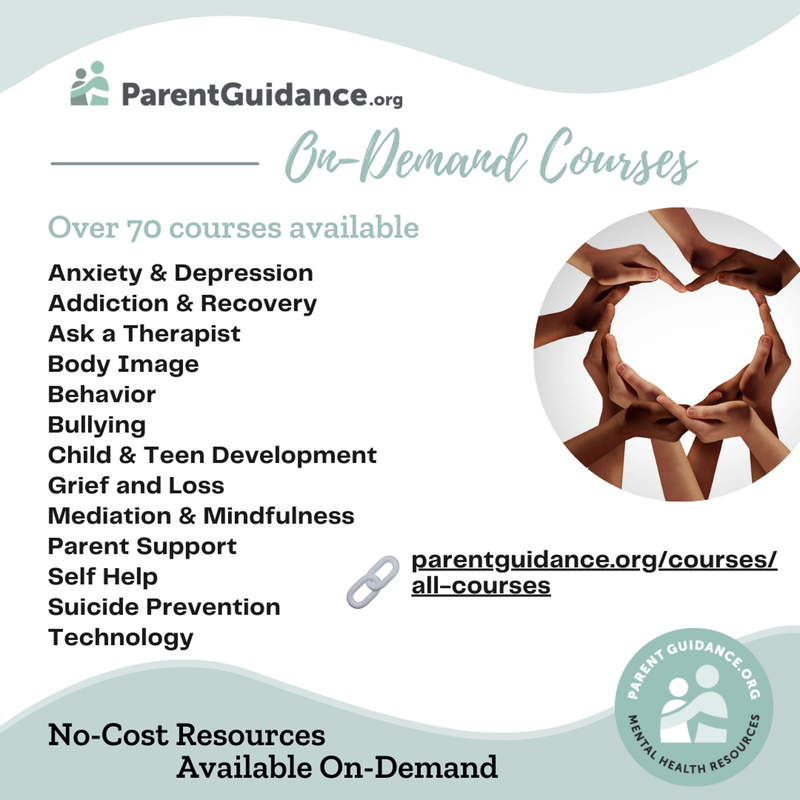 We encourage you to take time to review their FREE on-demand courses available by clicking the following link: https://parentguidance.org/all-courses/