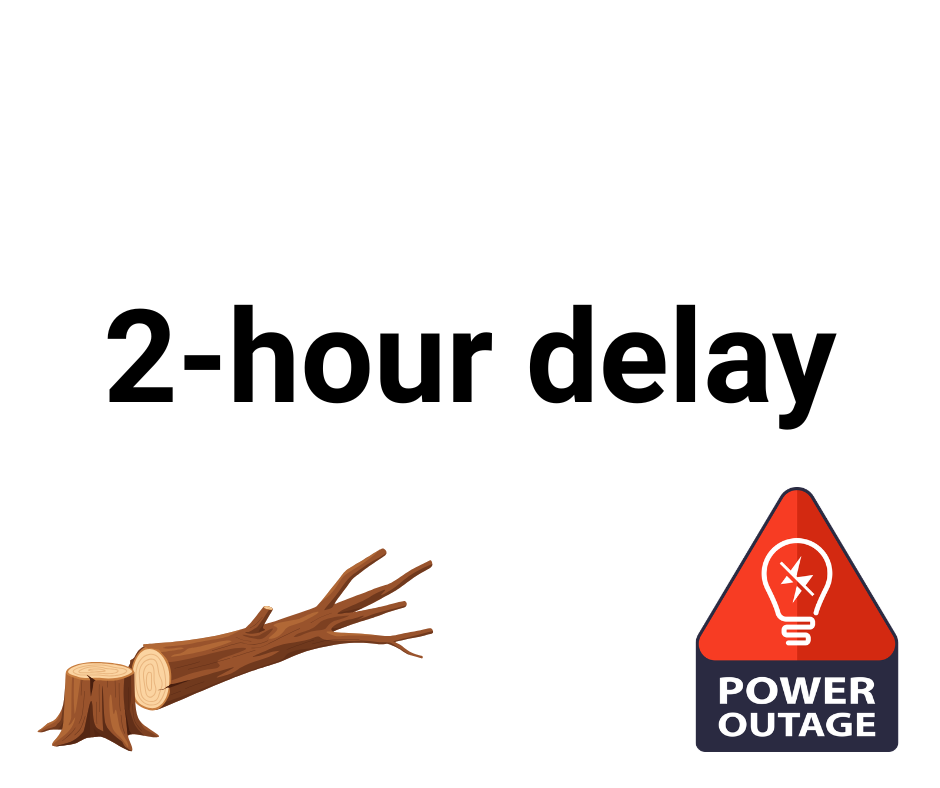 Graphic with a broken tree and power outage symbol and the words "2-hour delay."