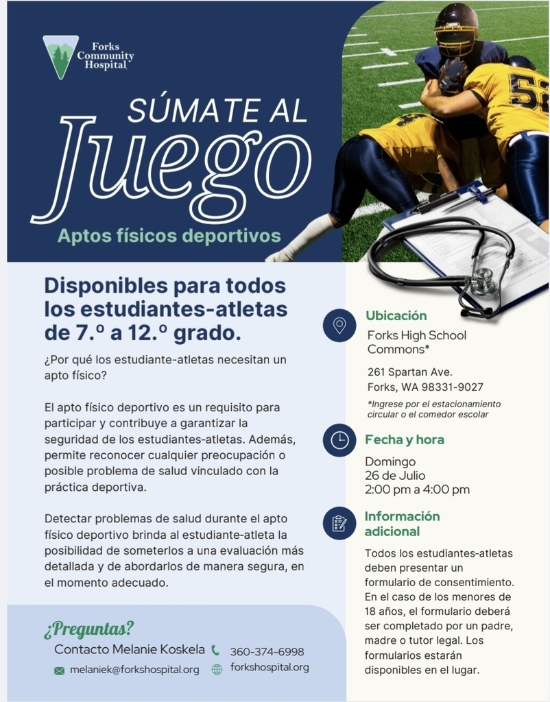 Exámenes físicos deportivos para estudiantes de 7.º a 12.º grado: domingo 26 de julio, de 2:00 p. m. a 4:00 p. m., en el área común de Forks High School.