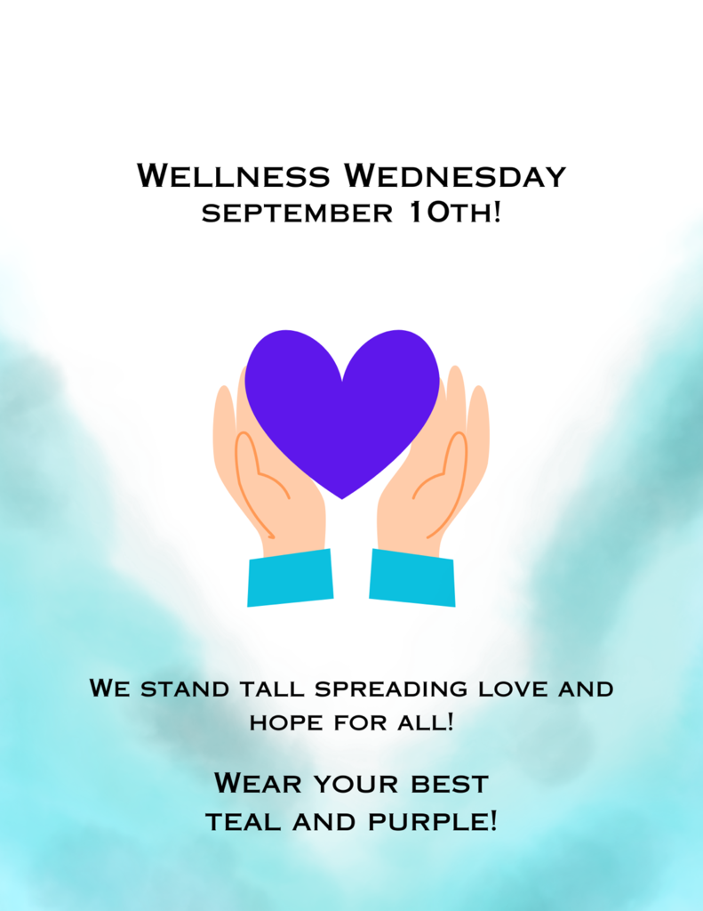 Tomorrow is Welness Wednesday, wear your best Teal and Purple