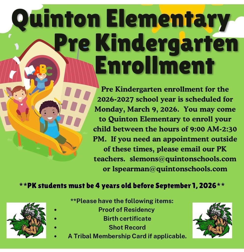 Quinton Elementary Pre Kindergarten Enrollment is scheduled for March 9th 2026 from 9:00 am to 2:30 pm. Please see image for details.