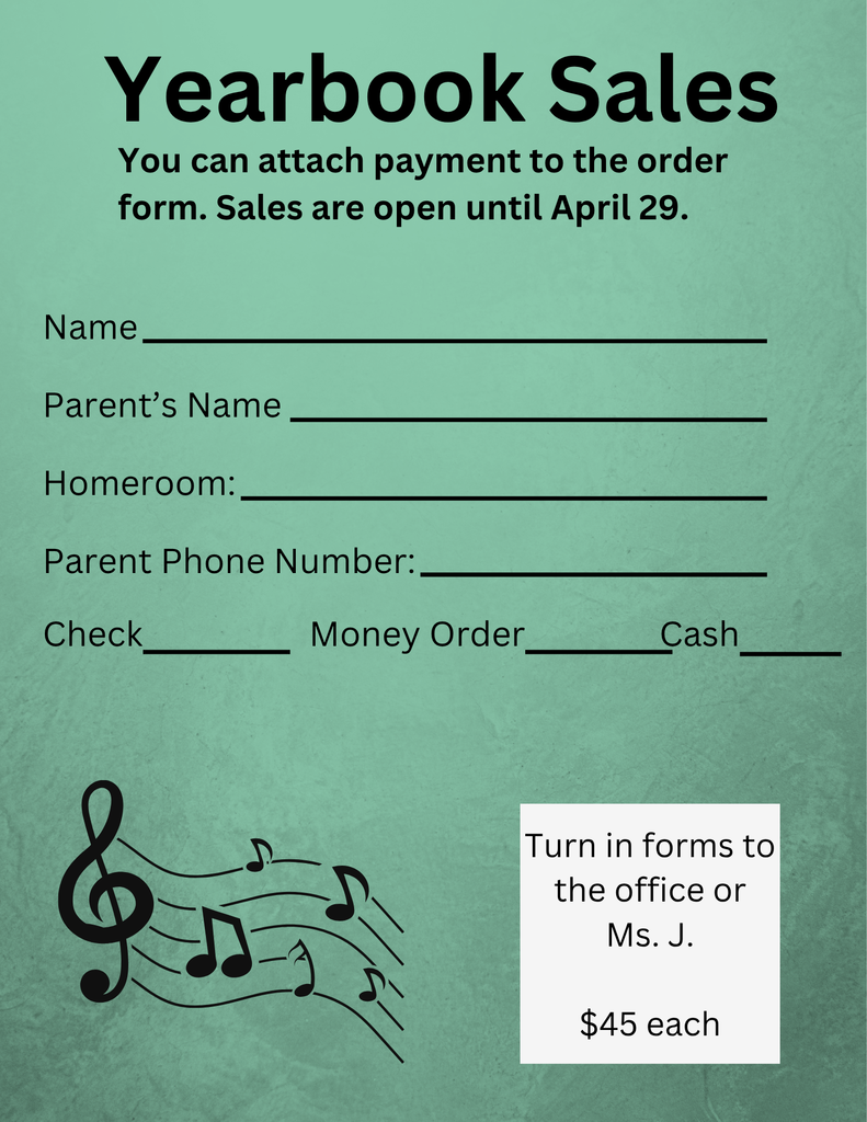Here is the form for yearbook sales, you can attach payment to the order form. Forms and payment will be accepted until April 29th