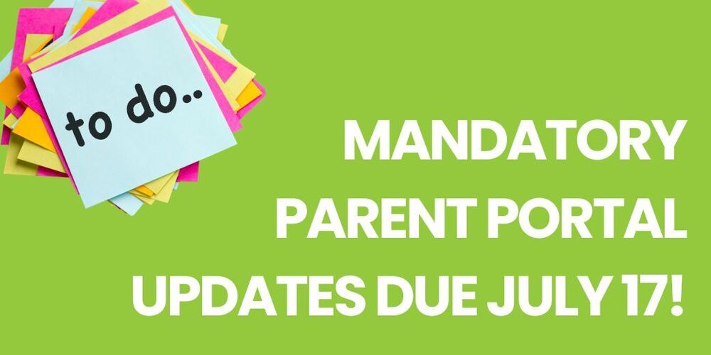 mandatory parent portal updates due july 17