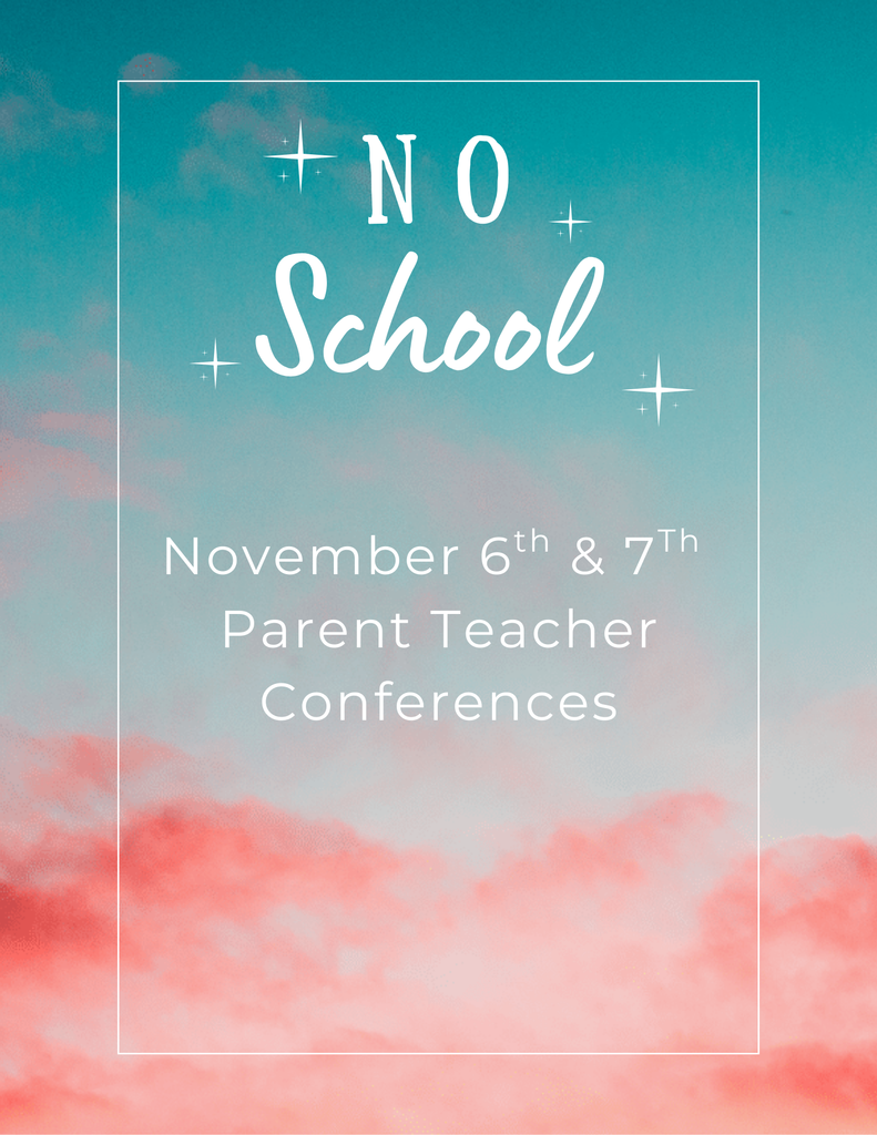 Parent teacher conferences  no school 