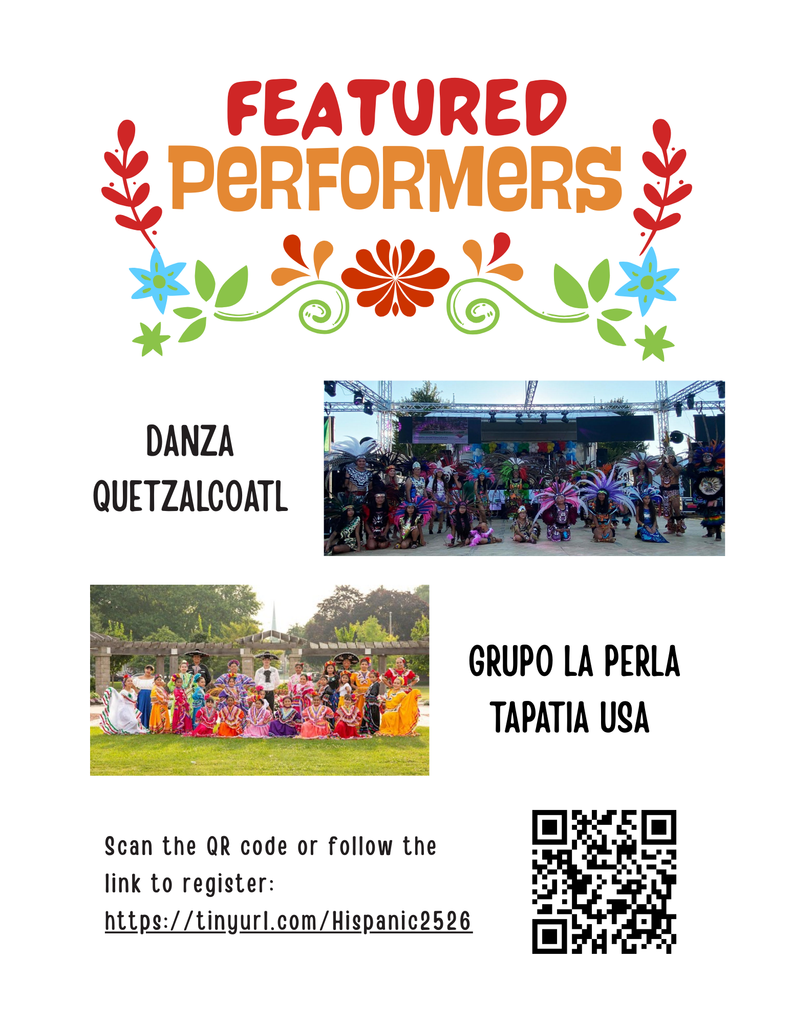 Featured Performers: Danza quetzalcoatl & Grupo la perla tapatia USA. Scan the QR code or follow the link to register. https://tinyurl.com/Hispanic2526