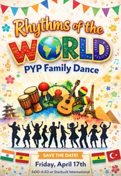 The image is a "Save the Date" flyer inviting kindergarten - fifth grade students and their families to a school community dance. This dance is called "Rhythms of the World PYP Family Dance".