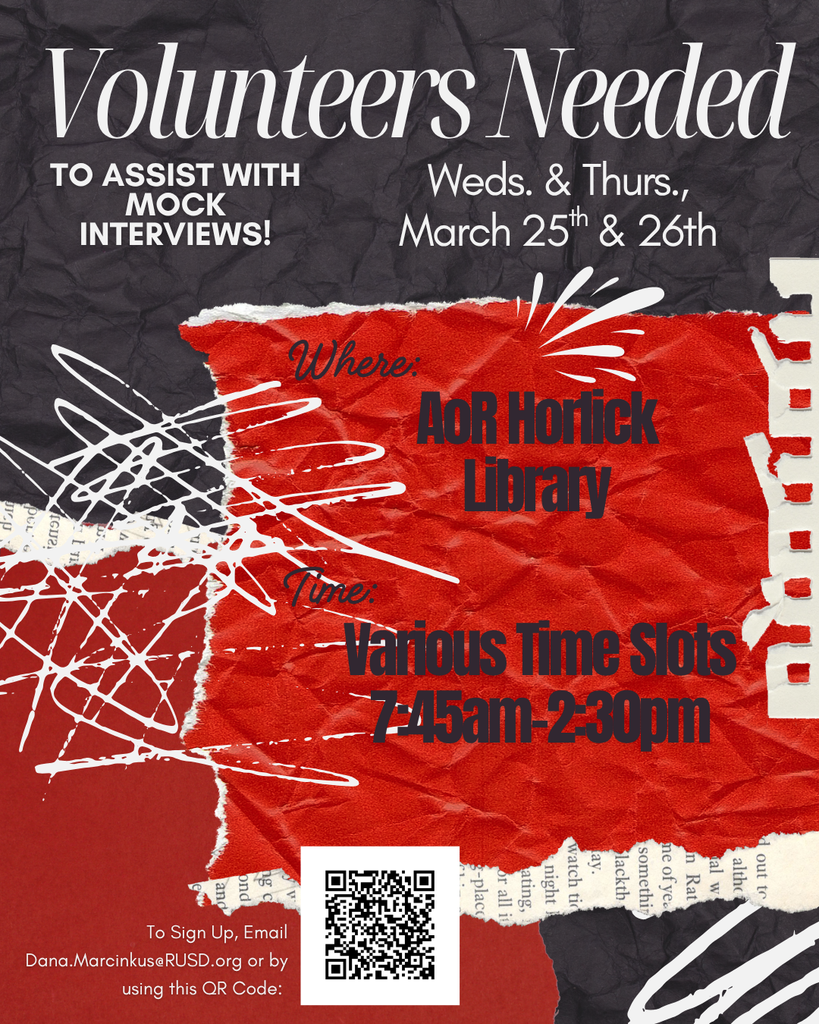 In alignment with the Academies of Racine Horlick’s vision of graduating all students career, life, and/or college-ready, we are offering Sophomores the opportunity to participate in a mock interview with a career professional.  We will host these sessions this week on Wednesday, March 25th, and Thursday, March 26th, at the Academies of Racine Horlick.  We are in need of more volunteers to serve as interview and conversation coaches. These sessions help students practice their speaking and interviewing skills—many for the first time—and gain confidence in one-on-one professional conversations. Your guidance will be invaluable in preparing them for future opportunities.  Your Role: You will conduct brief, structured interviews (approximately 10 minutes each) using a set of predetermined questions, followed by a brief coaching session (5 minutes) to offer constructive feedback and advice. We will provide questions and a brief rubric for you to use on the day of the interviews.   Event Details:  Dates: Wednesday, March 25th & Thursday, March 26th  Times: Multiple Sessions to choose from (starting at 7:45 am and ending by 2:45 pm)  Location: Academies of Racine Horlick (Library)  Volunteer Briefing: We will conduct a short pre-interview briefing to review expectations, go over the interview rubric, and provide some guidance in offering constructive feedback. Please plan to arrive 10 minutes early for your session.  Refreshments: Light refreshments will be provided. There may be some downtime between sessions, so feel free to bring a laptop or reading materials.  Please consider signing up to help interview students, answer questions, and make a meaningful impact on our students’ professional growth.