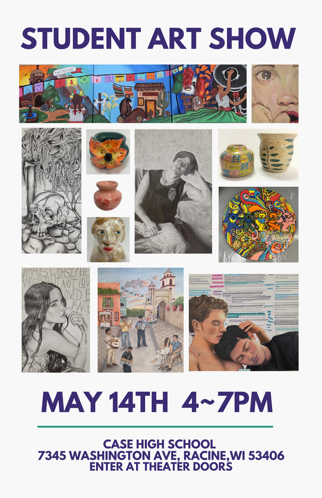 A flyer featuring 12 pieces of student artwork for the Case Student Art Show, May 14th from 4-7 PM. 7345 Washington Ave. Enter at the Theater doors.