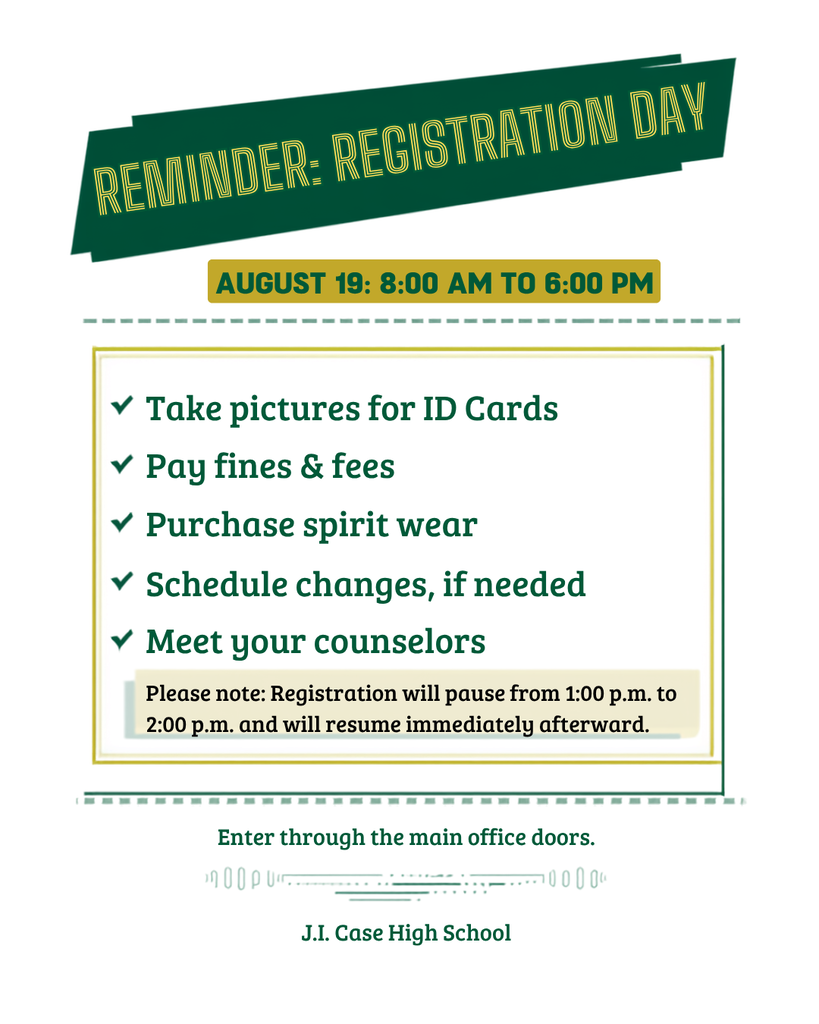 It highlights Registration Day on August 19 from 8:00 a.m. to 9:00 p.m., with a pause from 1:00–2:00 p.m. Students are reminded to take ID photos, pay fines and fees, purchase spirit wear, make schedule changes if needed, and meet with their counselors. The flyer directs students to enter through the main office doors.