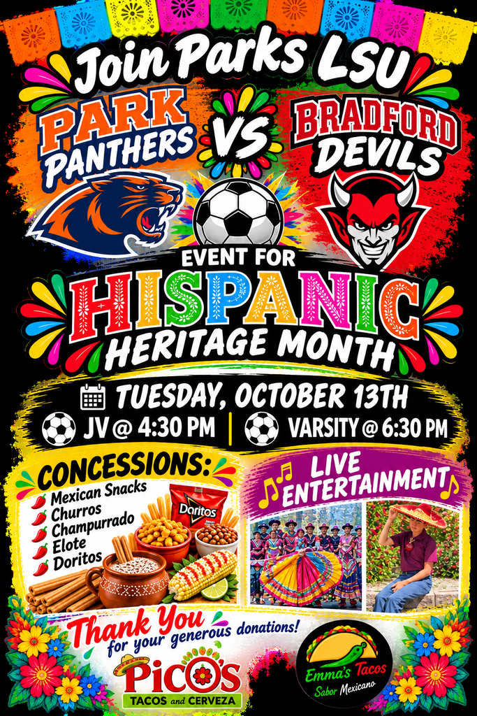 LSU will be coordinating a Hispanic Heritage month event during the Park vs Bradford JV and Varsity soccer games on Tuesday, October 13th. There will be Mariachi singers, Folklorico dancers, food as well as celebrating our Seniors on "Senior Night." Come on out and enjoy a fun afternoon celebrating with LSU and our Soccer program on the last home game of their senior career with us at Park. #PantherPride #HispanicHeritageMonth #ALLIN