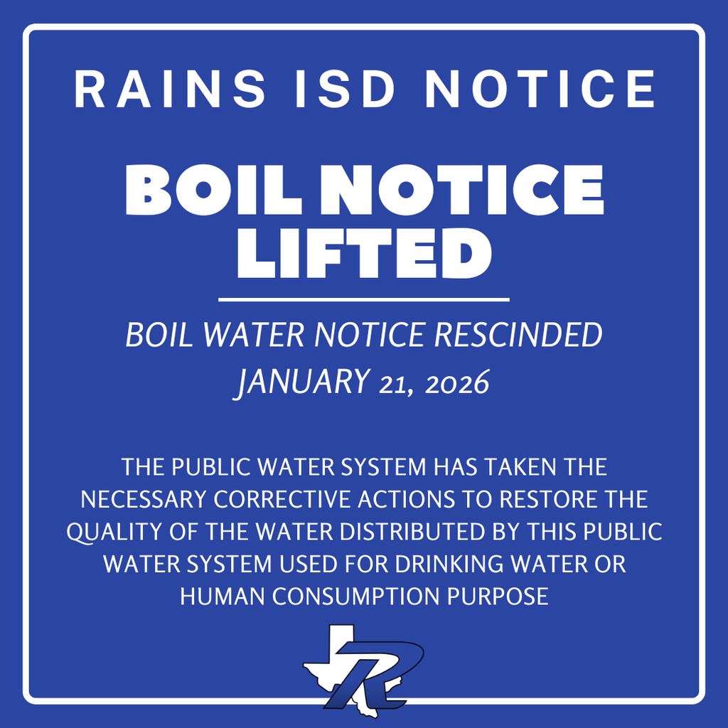 Rains ISD Notice- Boil Notice lifted