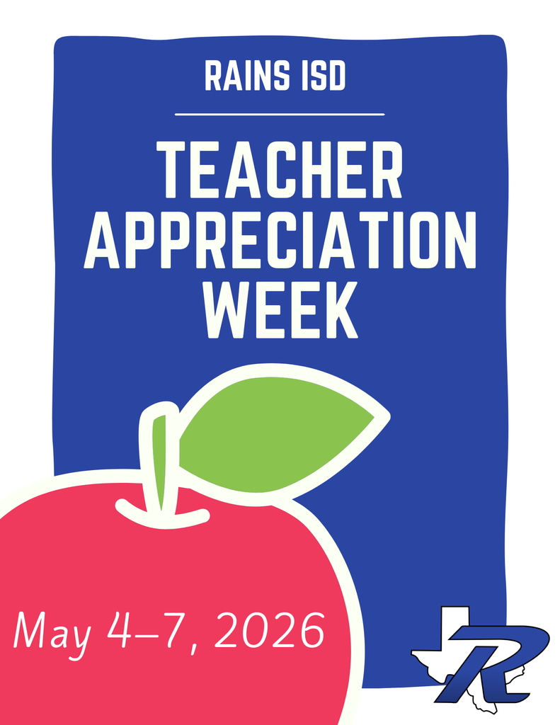 Rains ISD TEACHER appreciation week, May 4-7, 2026