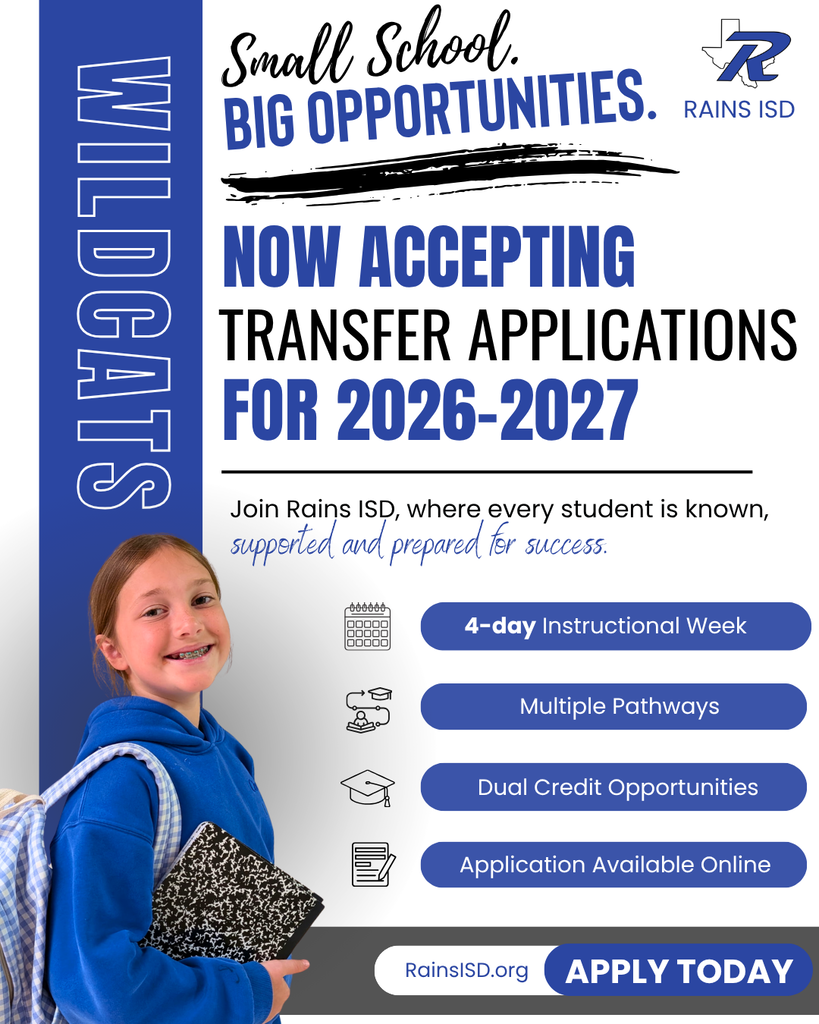 Rains ISD is now accepting transfer students for the 2026-2027 school year. 