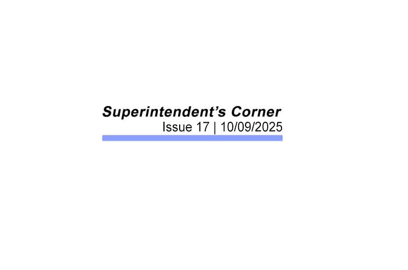 Superintendent's Corner, Issue 17, October 9, 2025