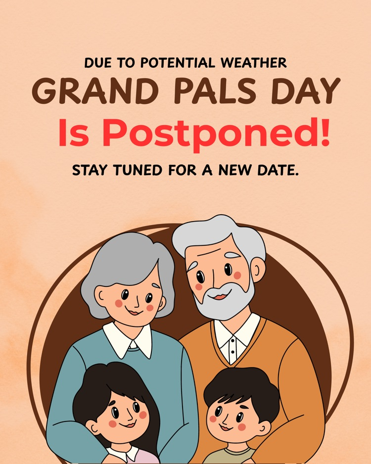 flyer stating that grand pals day is postponed