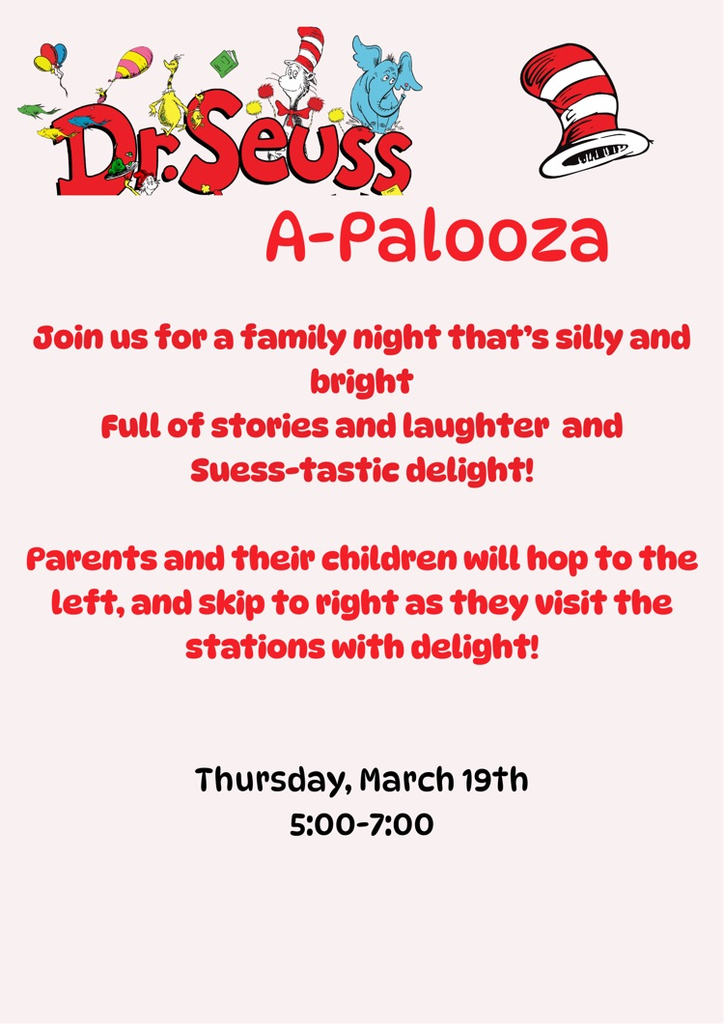 Don’t forget tomorrow evening, Seuss-A-Palooza, 5:00-7:00.