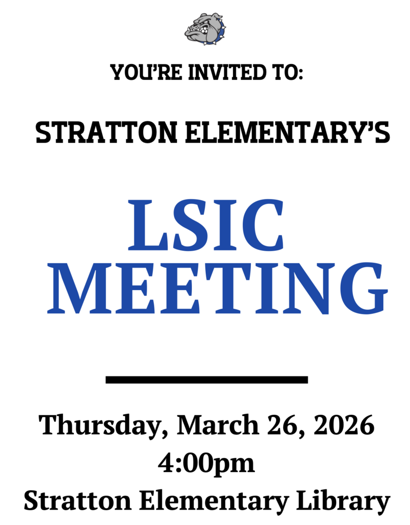 LSIC Meeting, March 26th at 4:00, Stratton Elementary School Library