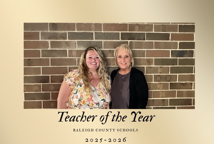 Mrs. Dickens and Mrs. Carter are at Raleigh County teacher of the year banquet.