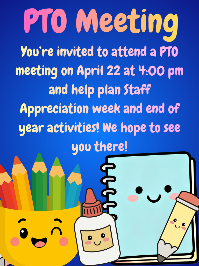 PTO Meeting at Clear Fork on April 22 at 4:00 pm. We are planning staff appreciation week and end of year activities. 