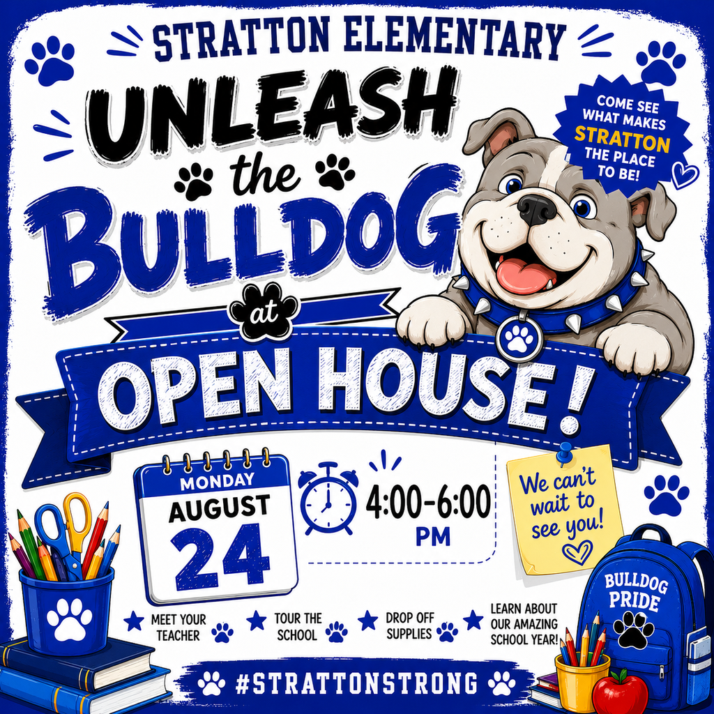 Stratton Elementary School Open House Flyer, August 24th from 4:00-6:00 PM with picture of a bulldog