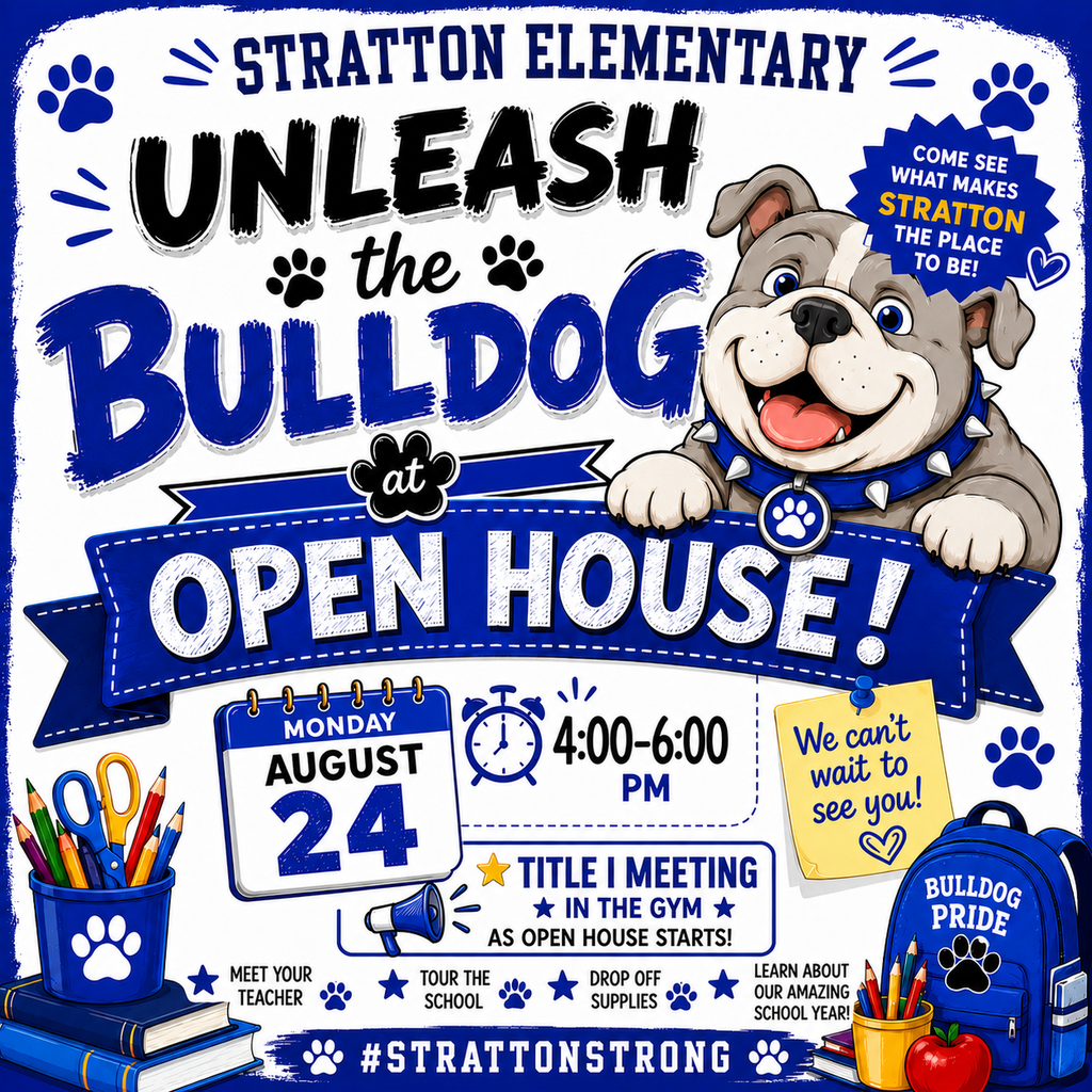 Stratton Elementary School Open House August 24th from 4-6, Title 1 Meeting in the gym