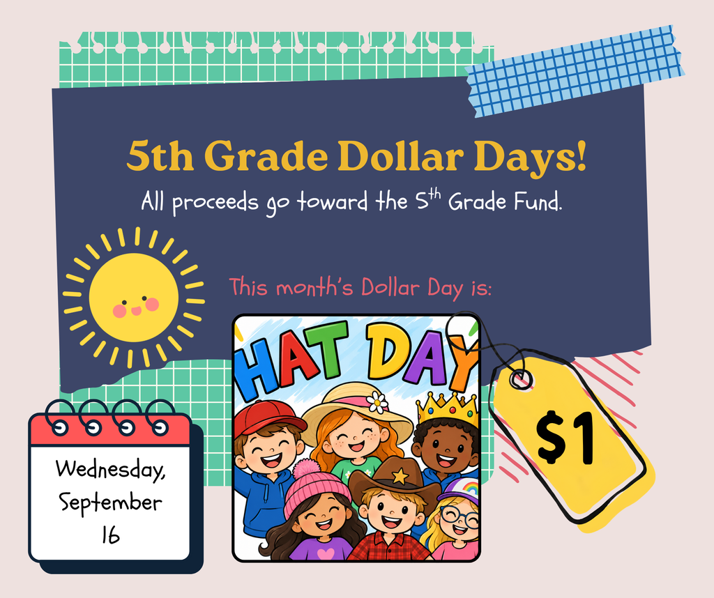 A colorful display with a calendar, children, and a hat. It reads "5th Grade Dollar Days! Hat Day on September 16."