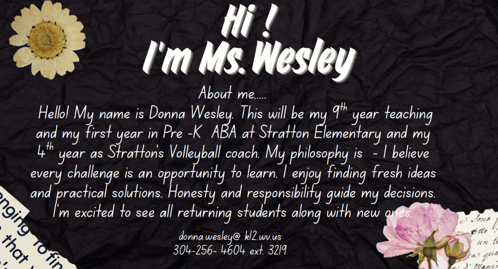 Black background with white text. It reads, "Hi! I'm Ms. Wesley" and includes a brief introduction. Two flowers in the corners.